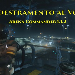 Addestramento al Volo – Arena Commander 1.1.2